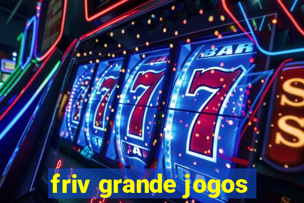 friv grande jogos